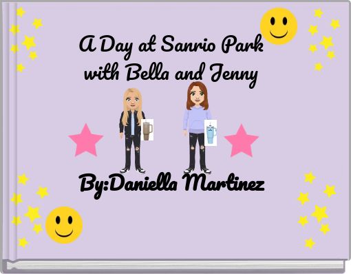 Front cover of 'A Day at Sanrio Park with Bella and Jenny By:Daniella Martinez' 