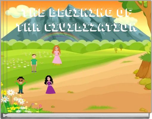 the begining of thr civilization