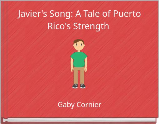 Javier's Song: A Tale of Puerto Rico's Strength