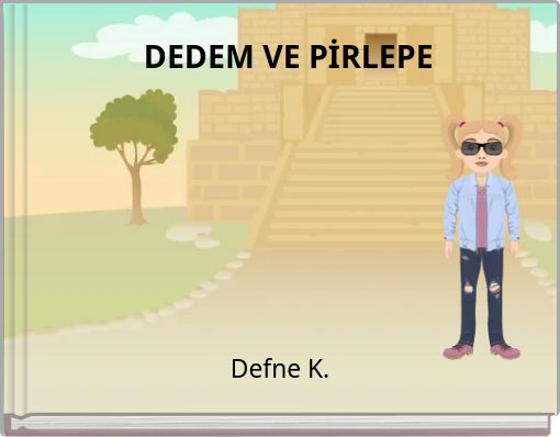 DEDEM VE PİRLEPE