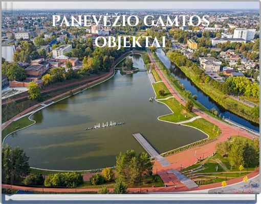 PANEVĖŽIO GAMTOS OBJEKTAI