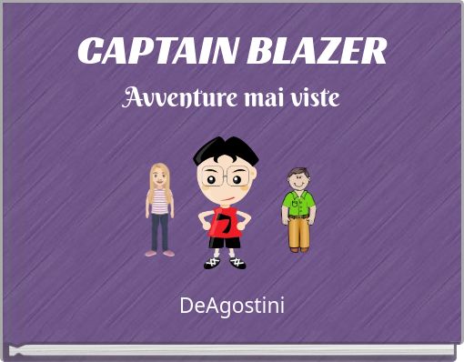 CAPTAIN BLAZER Avventure mai viste