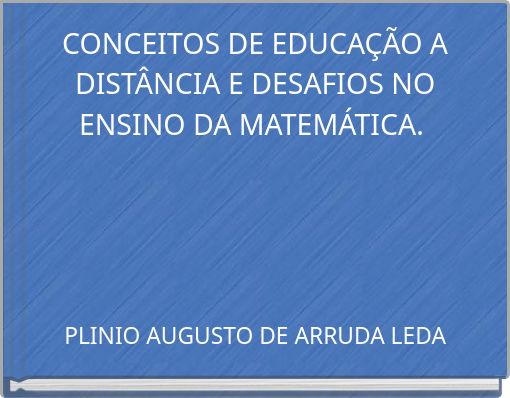 CONCEITOS DE EDUCAÇÃO A DISTÂNCIA E DESAFIOS NO ENSINO DA MATEMÁTICA.
