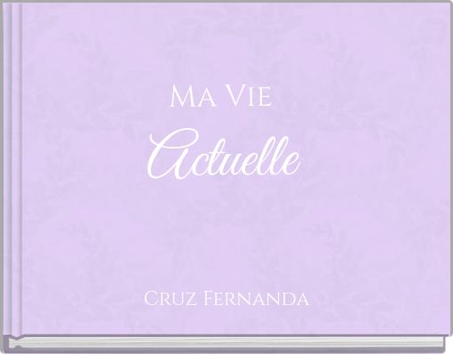 Ma Vie Actuelle