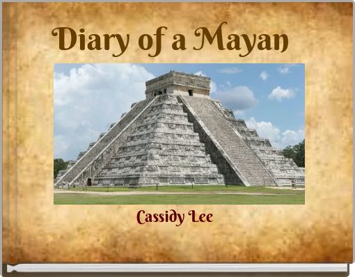 Diary of a Mayan
