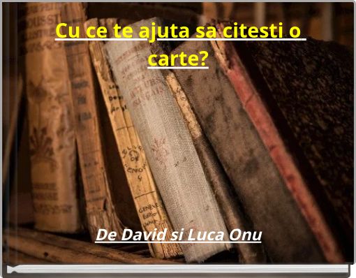 Cu ce te ajuta sa citesti o carte?
