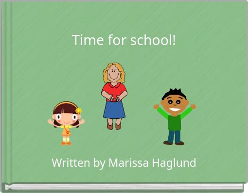 Time for school!