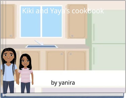Kiki and Yaya's cookbook