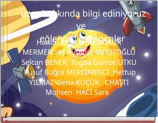 uzay hakkında bilgi ediniyoruz ve eğlenceli gezegenler