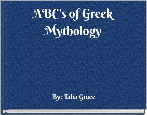 ABC's of Greek Mythology