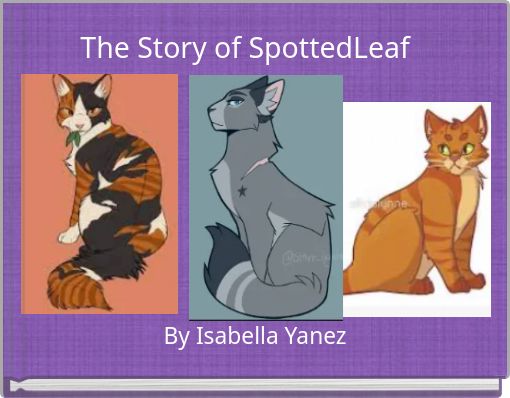 The Story of SpottedLeaf