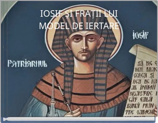 IOSIF ȘI FRAȚII LUI MODEL DE IERTARE
