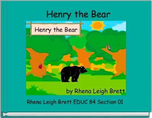    Henry the Bear 