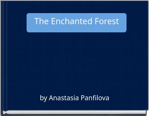 The Enchanted Forest