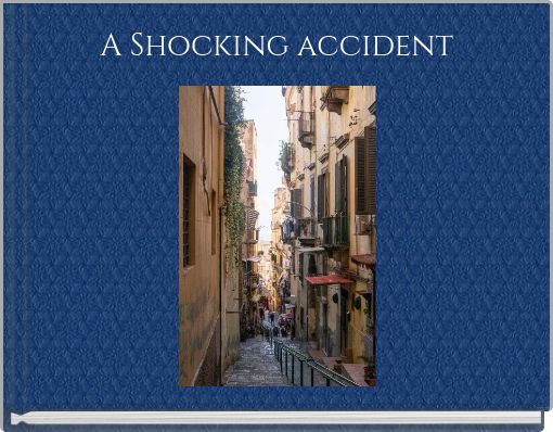 A Shocking accident