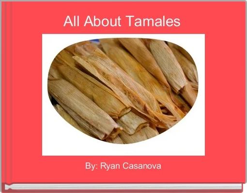 All About Tamales 