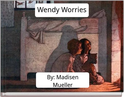 Wendy Worries