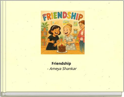 Friendship - Ameya Shankar