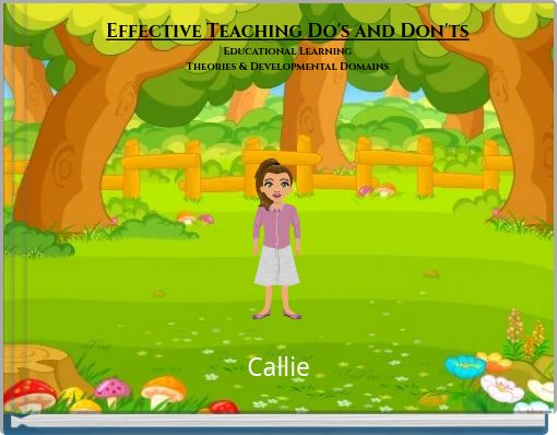 Effective Teaching Do's and Don'ts Educational Learning Theories & Developmental Domains