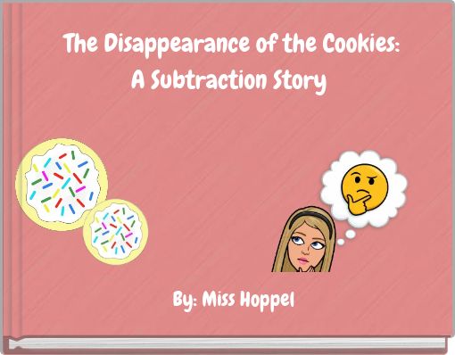 The Disappearance of the Cookies: A Subtraction Story