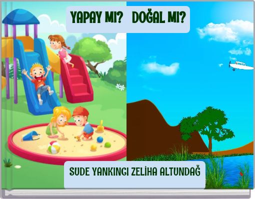 YAPAY MI? DOĞAL MI?