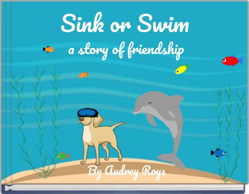 Sink or Swim a story of friendship