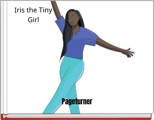 Iris the Tiny Girl