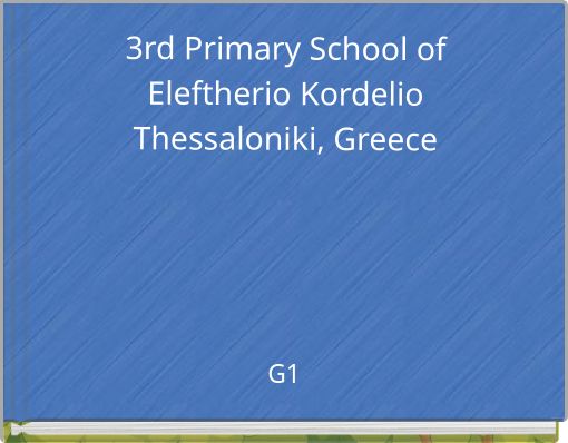 3rd Primary School of Eleftherio Kordelio Thessaloniki, Greece