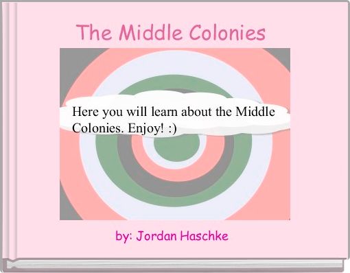 The Middle Colonies 