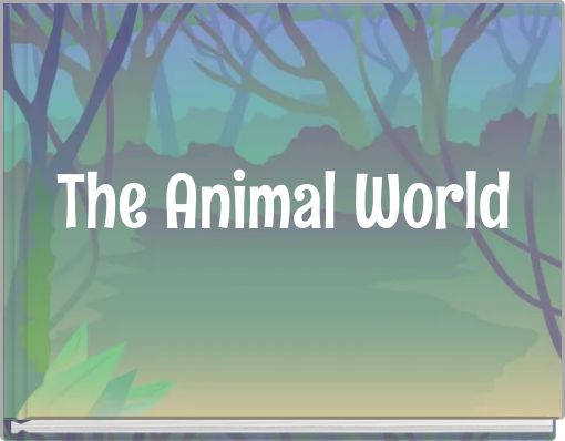 The Animal World