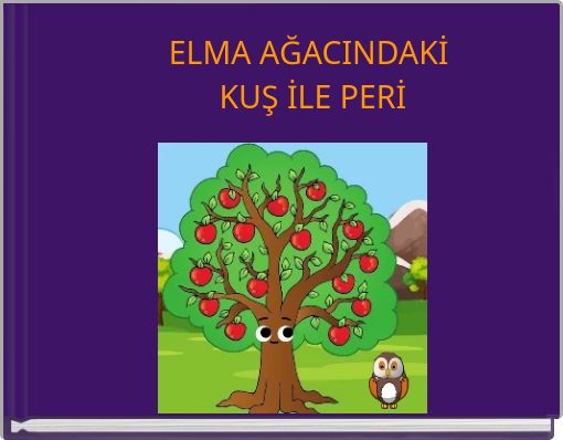 ELMA AĞACINDAKİ KUŞ İLE PERİ