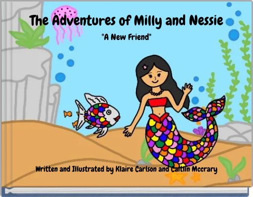 The Adventures of Milly and Nessie "A New Friend"