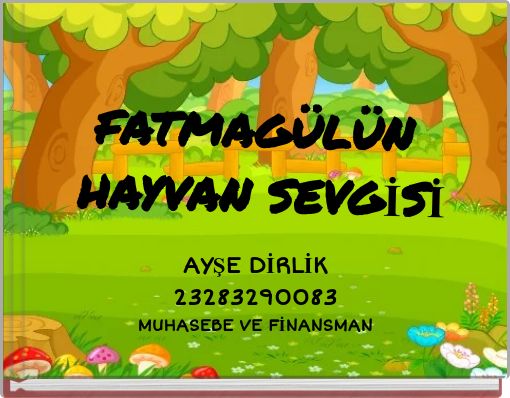 FATMAGÜLÜN HAYVAN SEVGİSİ