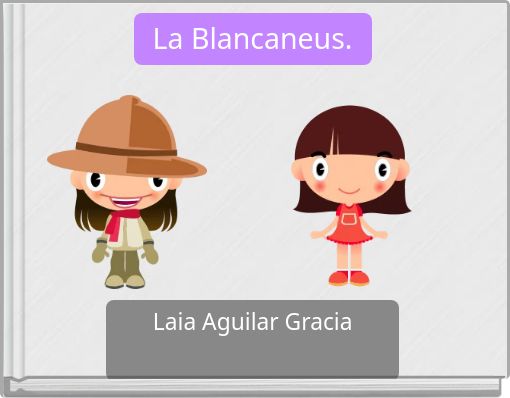 La Blancaneus.