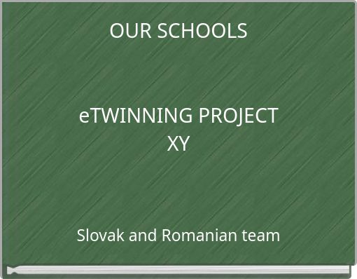 OUR SCHOOLS eTWINNING PROJECT XY