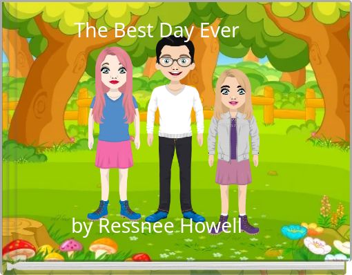 Book Cover for: The Best Day Ever by Ressnee Howell