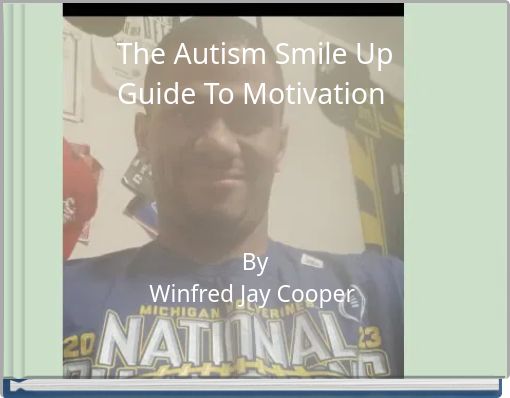The Autism Smile Up Guide To Motivation