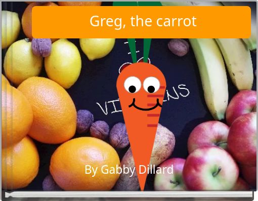 Greg, the carrot