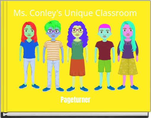Front cover of 'Ms. Conley's Unique Classroom' 