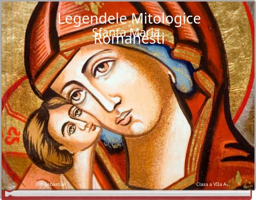 Legendele Mitologice Romanesti Ion Sebastian Clasa a VIIa A