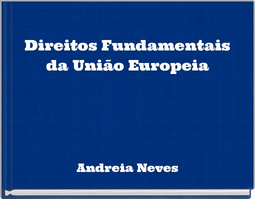 Direitos Fundamentais da União Europeia