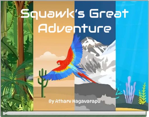 Squawk's Great Adventure