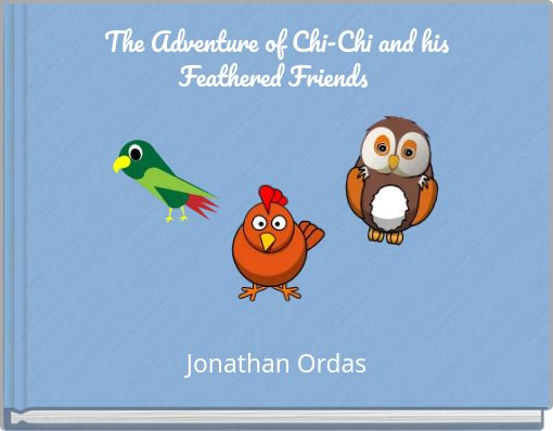 The Adventure of Chi-Chi and his Feathered Friends