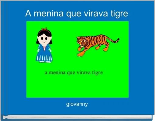 Book Cover for: A menina que virava tigre