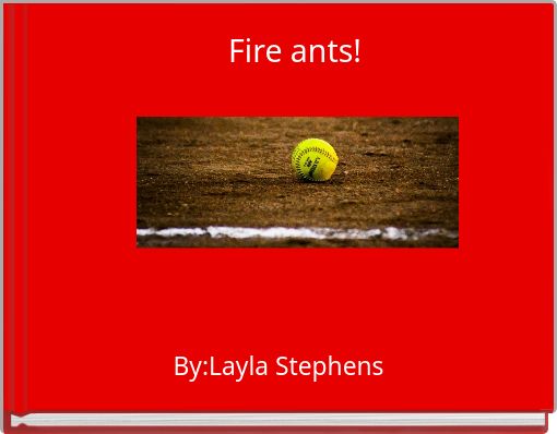 Fire ants!