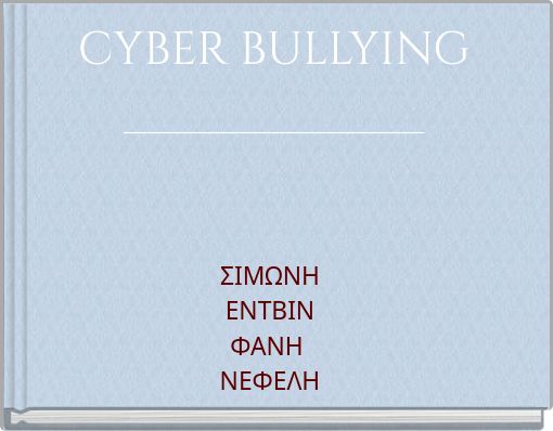 CYBER BULLYING _____________