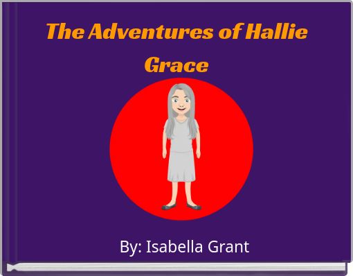 The Adventures of Hallie Grace