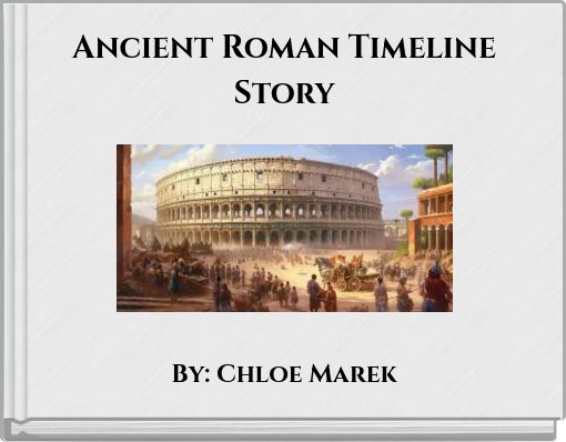 Ancient Roman Timeline Story