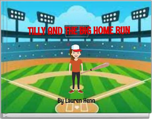 TILLY AND THE BIG HOME RUN