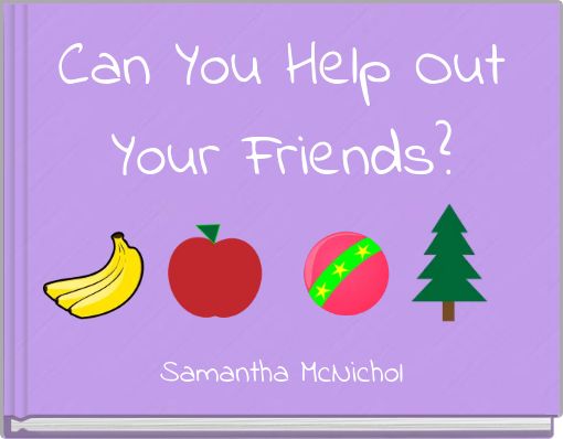 Can You Help Out Your Friends?